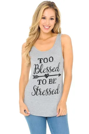 Womens Too Blessed To Be Stressed Tank Top | Graphic Print Shirt